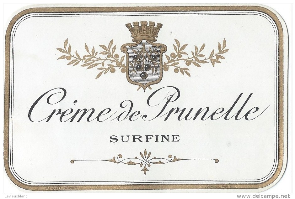 Etiquette/Chromo /Dorée//Vins Spiritueux Sirops/" Crème De Prunelle Surfine" / Jouneau/Paris/vers 1900 - 1920     ETIQ70 - Otros & Sin Clasificación