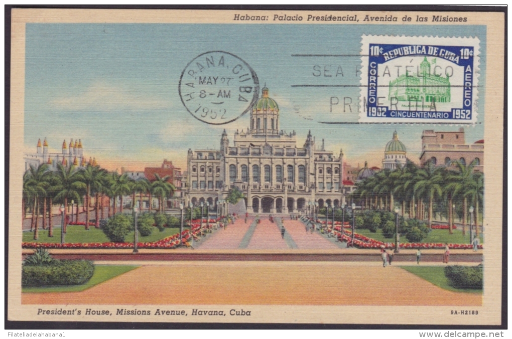 TMA-22 CUBA 1952. TARJETA MAXIMA FDC 50 ANIV DE LA REPUBLICA. PALACIO PRESIDENCIAL. PRESIDENTIAL PALACE. - Cartes-maximum