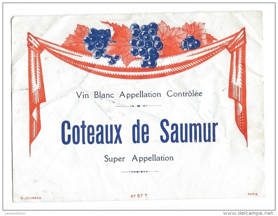 Etiquette//Chromo/Vins Spiritueux Sirops/"Coteaux De Saumur"" / Jouneau/Paris/vers 1900-1920   ETIQ81 - Autres & Non Classés