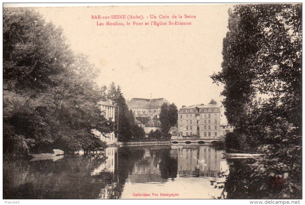 10. Bar Sur Seine. Un Coin De La Seine. Les Moulins, Le Pont Et L'eglise St Etienne - Bar-sur-Seine