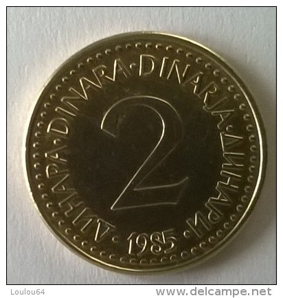 Monnaie -  Yougoslavie - 2 Dinar 1985 - - Yougoslavie