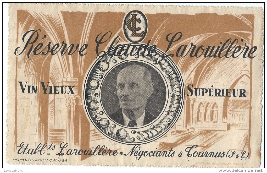 Etiquette De Vin//"Réserve Claude Larouillére/Vins Vieux Supérieur/Tournus/Jouneau Bourdillat/Paris /Vers 1930  ETIQ88 - Bourgogne