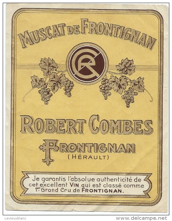 Etiquette De Vin/Chromo Doré/ " Muscat De Frontignan"/Robertv Combes/FrontignanHérault/Vers 1910-1920    ETIQ48 - Andere & Zonder Classificatie