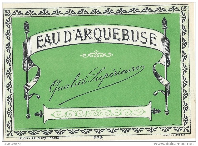 Etiquette D'Alcool/ " Eau D'Arquebuse"/Plouviez & Cie,Paris /Vers 1920-1930    ETIQ57 - Autres & Non Classés