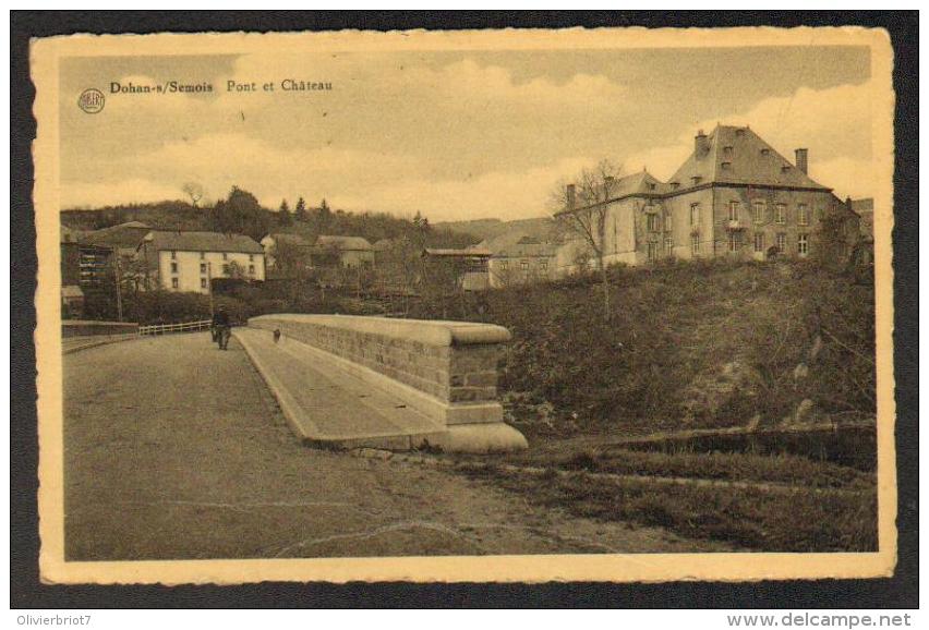 Dohan Sur Semois - Pont Et Château - Bouillon