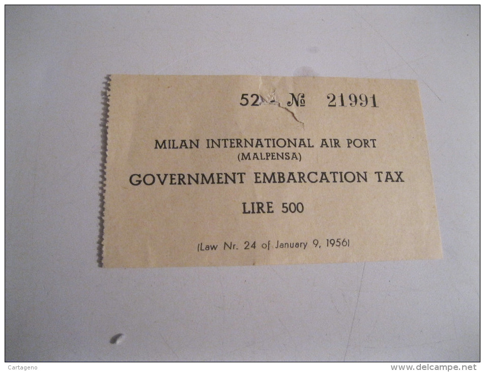 MALPENSA INTERNATIONAL  AIRPORT -milan  Italy Government Tax Embarkation 1956? - Tickets