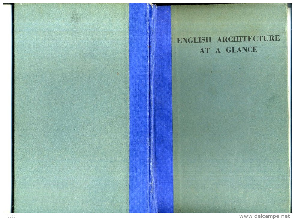 - ENGLISH ARCHITECTURE AT A GLANCE . THE ARCHITECTURAL PRESS . 1941 . - Architettura