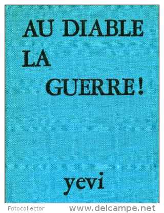 Poésie Israel : Au Diable La Guerre ! Par Yevi (numéroté 1483 / 2200) - Autres & Non Classés