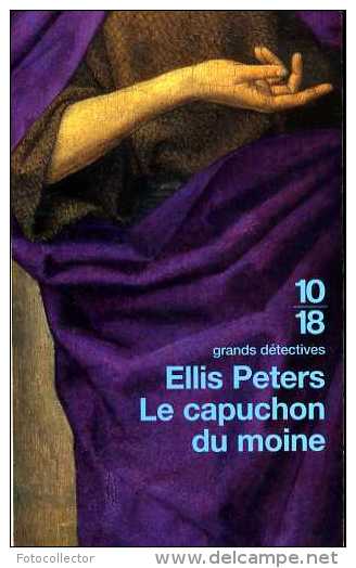 Grands Détectives 1018 : Le Capuchon Du Moine Par Ellis Peters (ISBN 2264033363 EAN 9782264033369) - 10/18 - Grands Détectives