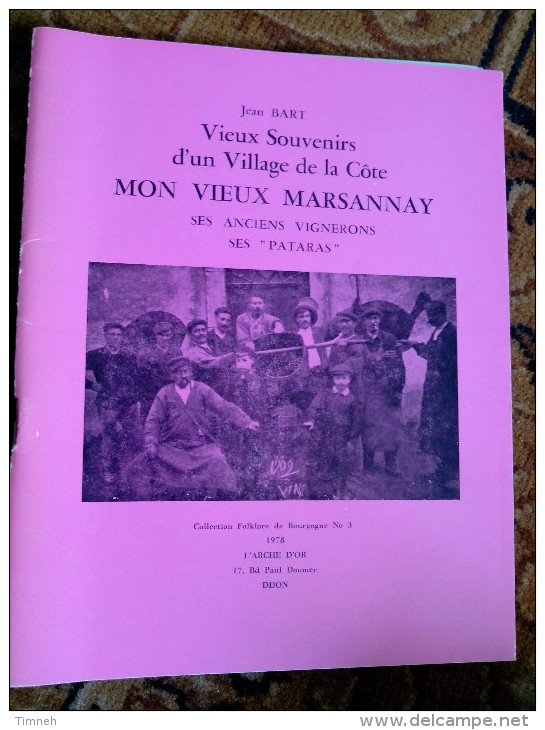 Vieux Souvenirs D Un Village De La Côte MON VIEUX MARSANNAY SES ANCIENS VIGNERONS SES PATARAS  Livret 47 Pages - Bourgogne