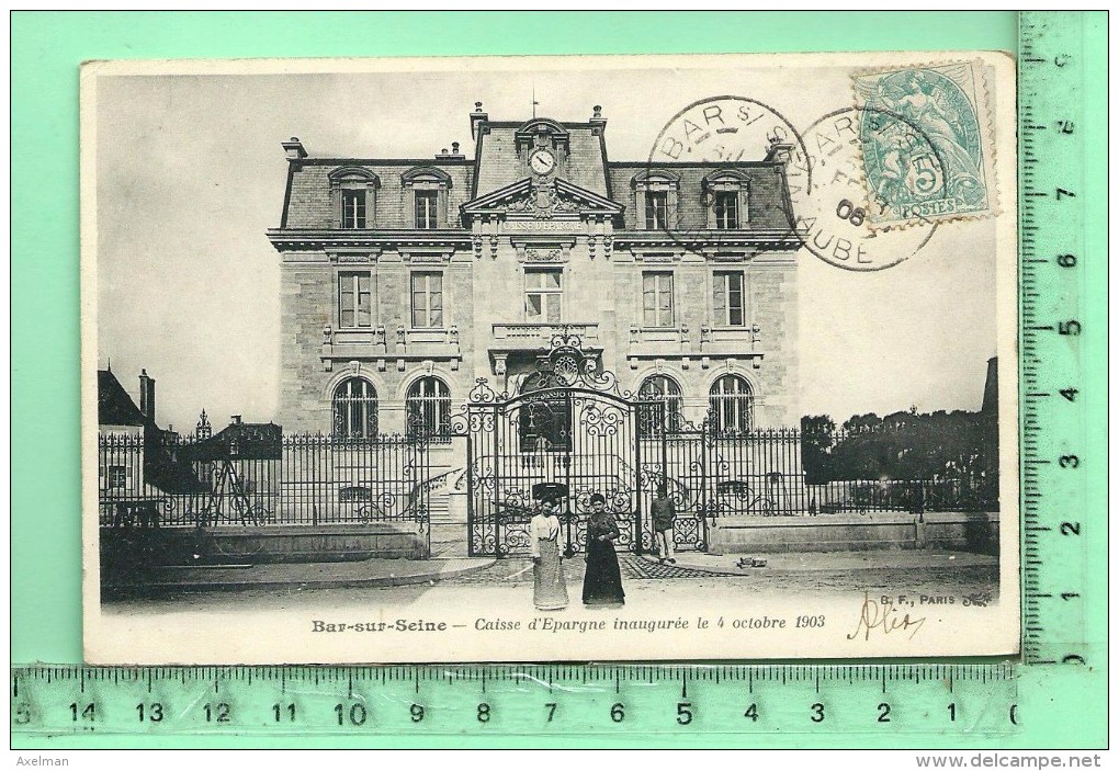 BAR-SUR-SEINE: La Caisse D´ Epargne Inaugurée Le 4 Octobre 1903 - Bar-sur-Seine