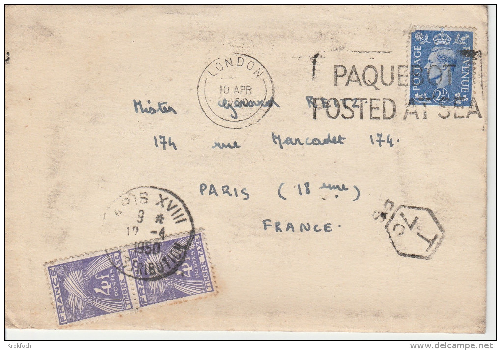 London "Paquebot Posted At Sea" 1950 Pour Paris Avec Taxe : 2 X 4 Francs + Cachet T 7c - Poste Maritime - 1859-1959 Lettres & Documents