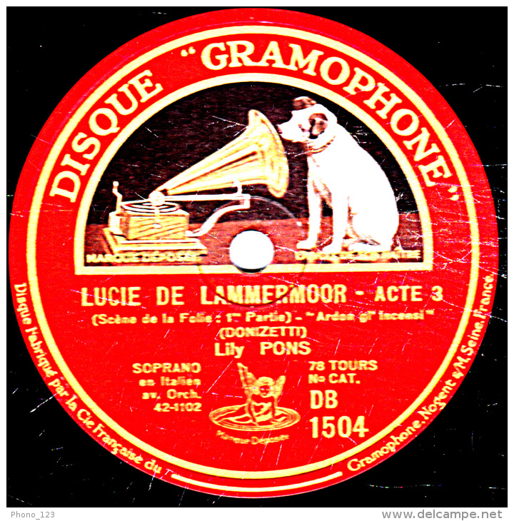 78 Trs 30 Cm - état  B -  LILY PONS - LUCIE DE MAMMERMOOR  Scène De La Folie 1re Et 2e Parties - 78 T - Disques Pour Gramophone