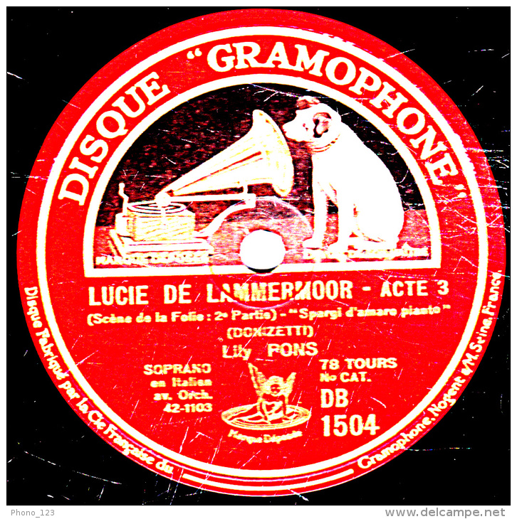 78 Trs 30 Cm - état  B -  LILY PONS - LUCIE DE MAMMERMOOR  Scène De La Folie 1re Et 2e Parties - 78 T - Disques Pour Gramophone