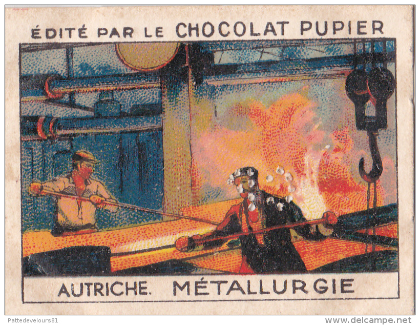 AUTRICHE Métallurgie + Texte Au Dos Chromo Publicitaire  Chocolat Pupier Années 35/40 - Chocolat