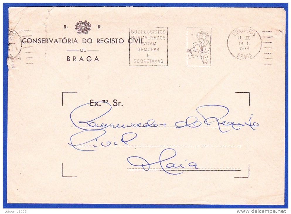 ISENTO DE FRANQUIA -- FLÂMULA - SOBRESCRITOS NORMALIZADOS EVITAM DEMORAS E SOBRETAXAS .. Carimbo - Braga, 1974 - Cartas & Documentos