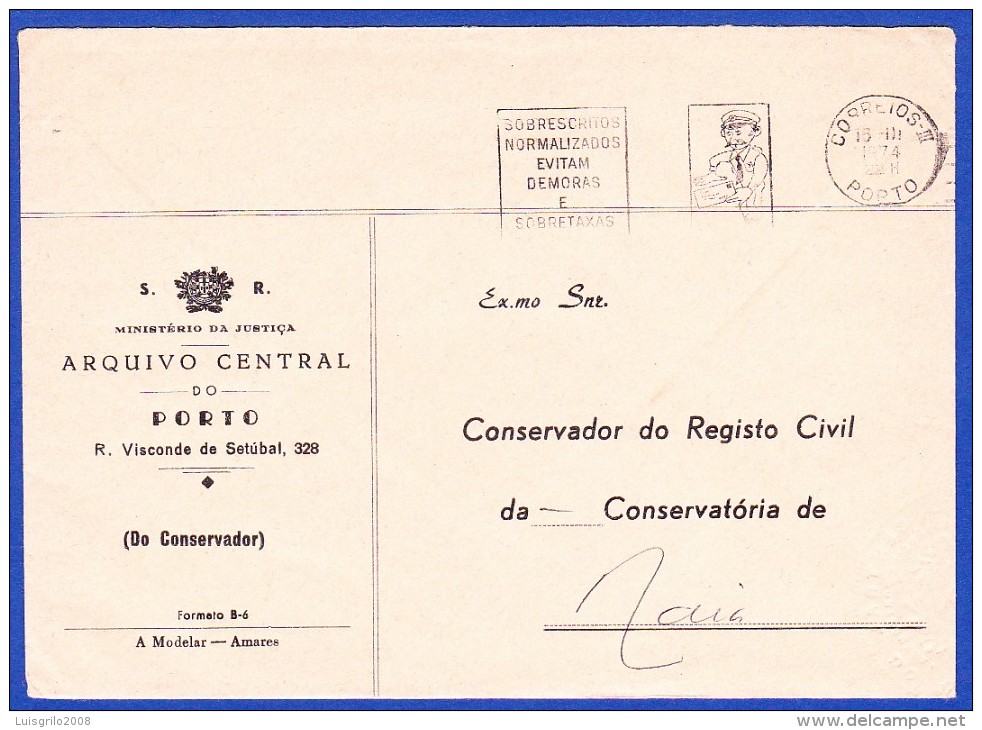 ISENTO DE FRANQUIA -- FLÂMULA - SOBRESCRITOS NORMALIZADOS EVITAM DEMORAS E SOBRETAXAS .. Carimbo - Porto, 1974 - Cartas & Documentos