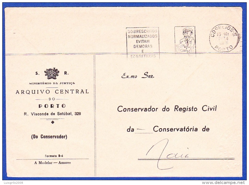 ISENTO DE FRANQUIA -- FLÂMULA - SOBRESCRITOS NORMALIZADOS EVITAM DEMORAS E SOBRETAXAS .. Carimbo - Porto, 1974 - Lettres & Documents