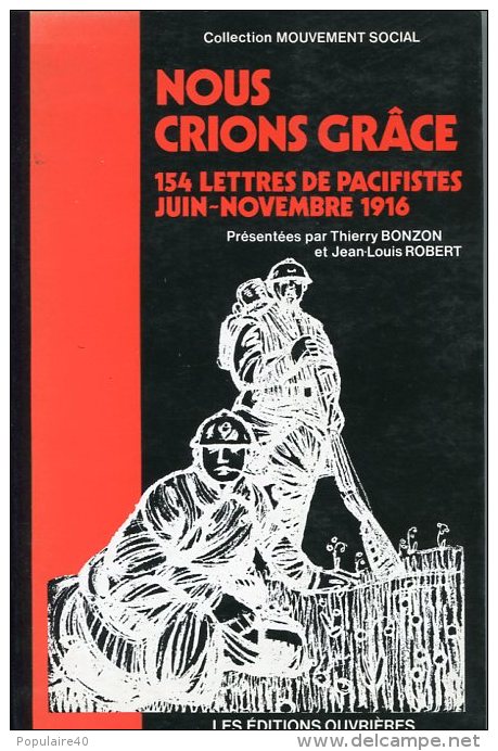 NOUS CRIONS GRACE Bonzon Poilus Poilu Fusillés Guerre Grande 1914 1918 Pacifistes Lettres - Français