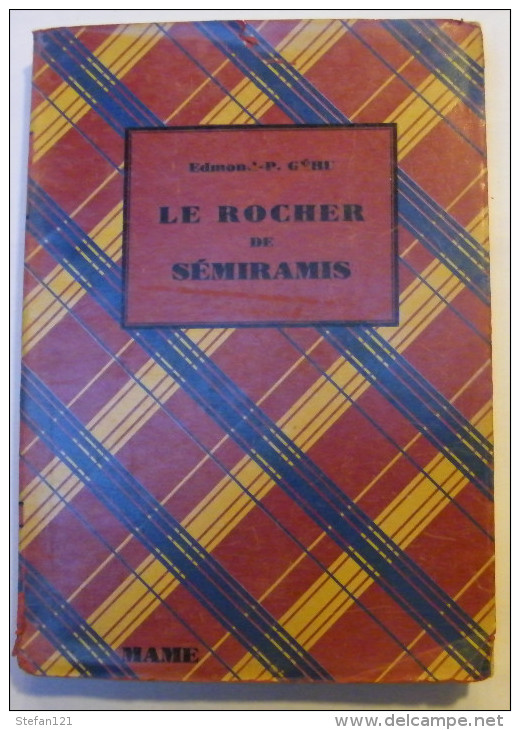 Le Rocher De Sémiramis - Edmond-P De Géhu - 1937 - 184 Pages 30 X 21 Cm - Jusque 1700