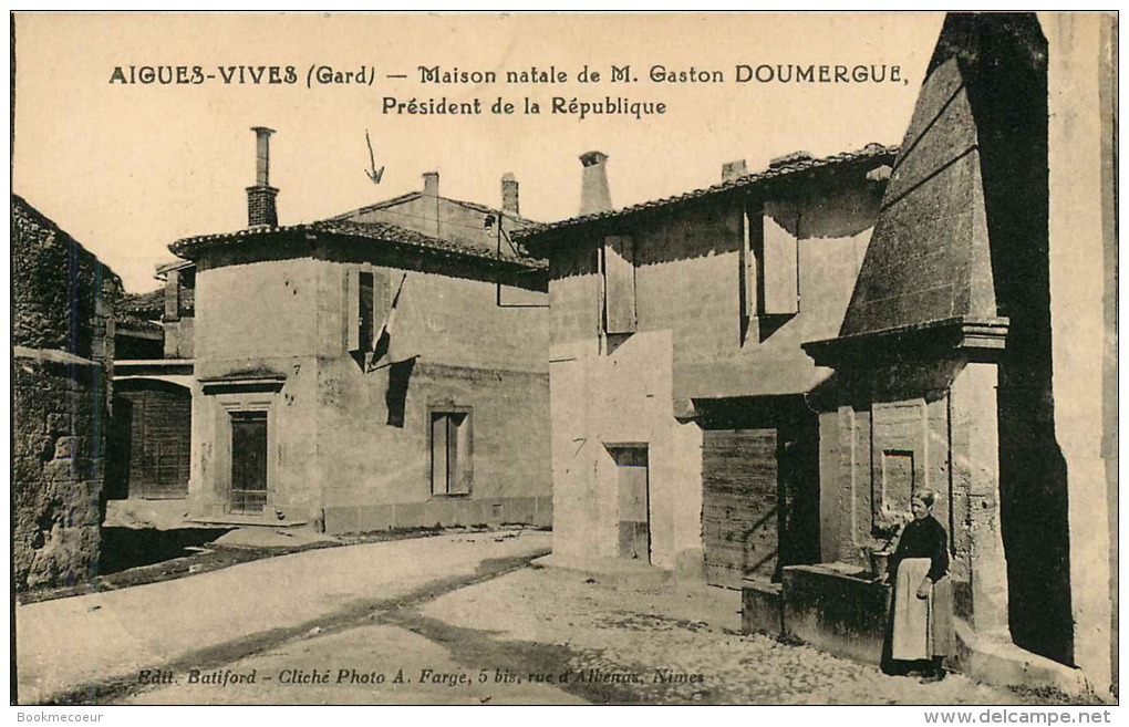 30 AIGUES VIVES   Maison Natale De Mr Gaston DOUMERGUE  Président De La République - Aigues-Vives