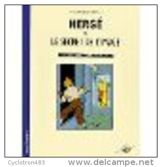 Hergé Ou Le Secret De L´image - Essai Sur L´univers Graphique De Tintin Par Pierre Fersnault-Deruelle. - Hergé
