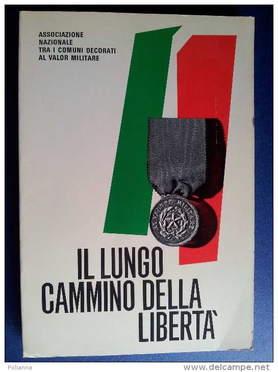 M#0M13 IL LUNGO CAMMINO DELLA LIBERTA' Ass.Naz.Ed.1975/II GUERRA MONDIALE - Guerre 1939-45