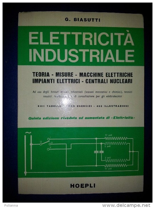 M#0M17 G.Biasutti ELETTRICITA' INDUSTRIALE Hoepli Ed.1975/MACCHINE ELETTRICHE/NUCLEARI - Altri & Non Classificati