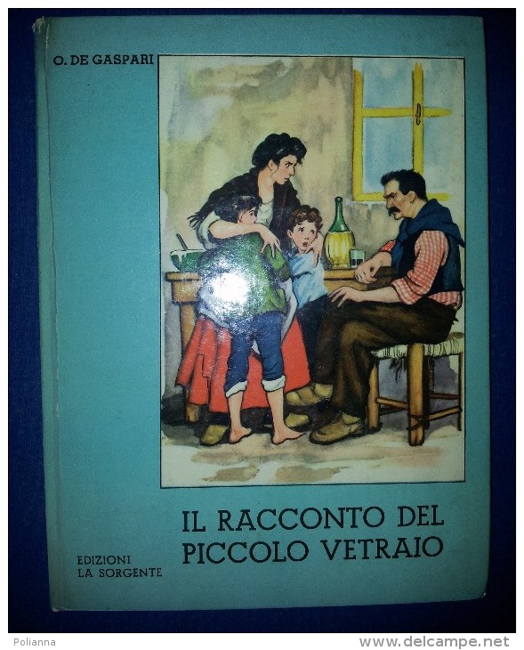 M#0M20 De Gaspari IL RACCONTO DEL PICCOLO VETRAIO La Sorgente Ed.1954/Illustrato SAVIOZZI - Antiguos