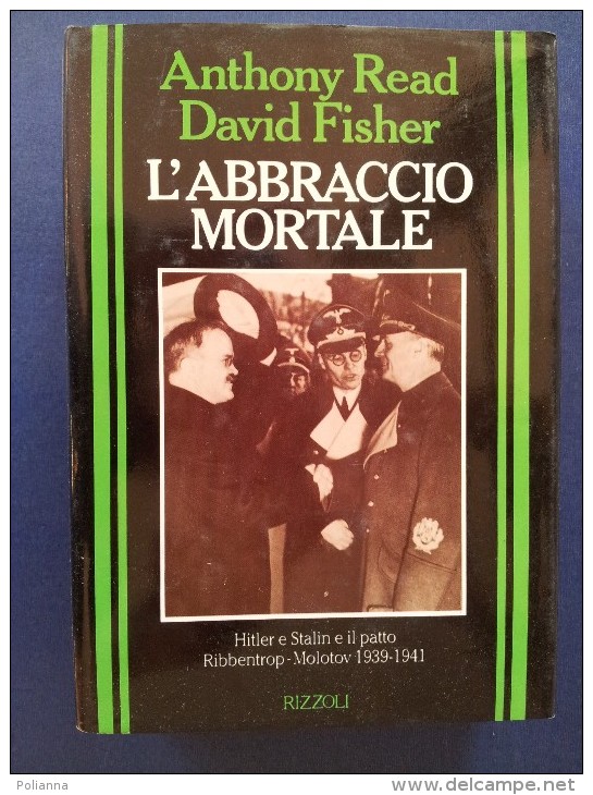 M#0M21 Anthony Read-David Fisher L'ABBRACCIO MORTALE Rizzoli 1^Ed.1989/HITLER E STALIN - War 1939-45