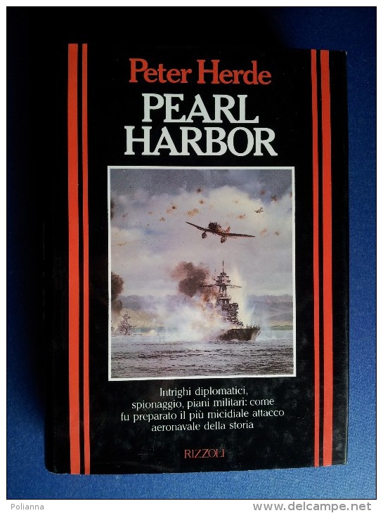 M#0M22 Peter Herde PEARL HARBOR Rizzoli I^ Ed.1986/II GUERRA MONDIALE - Oorlog 1939-45