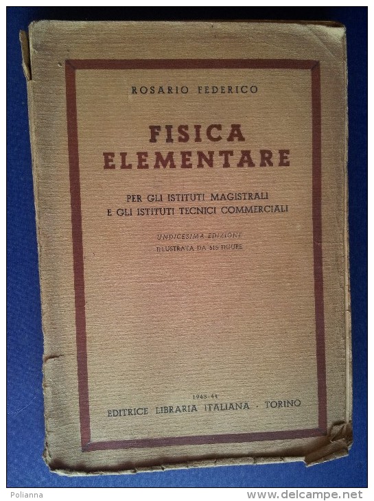 M#0M26 R.Federico FISICA ELEMENTARE Ed.Libraria It.1943/LOCOMOTIVA A VAPORE/AVIAZIONE - Mathématiques Et Physique
