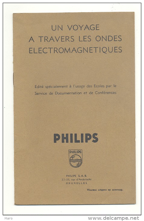 PHILIPS - "Un Voyage à Travers Les Ondes électromagnétiques" Livre Technique , Radio, Télévision, éclairage,... (Heg) - Audio-Visual