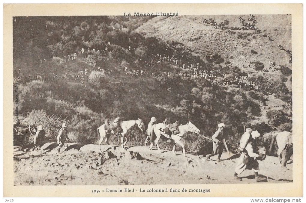 Le Maroc Illustrée - Dans Le Bled - La Colonne à Flanc De Montagne - Imprimeries Réunies Nancy - Carte Non Circulée - Other & Unclassified