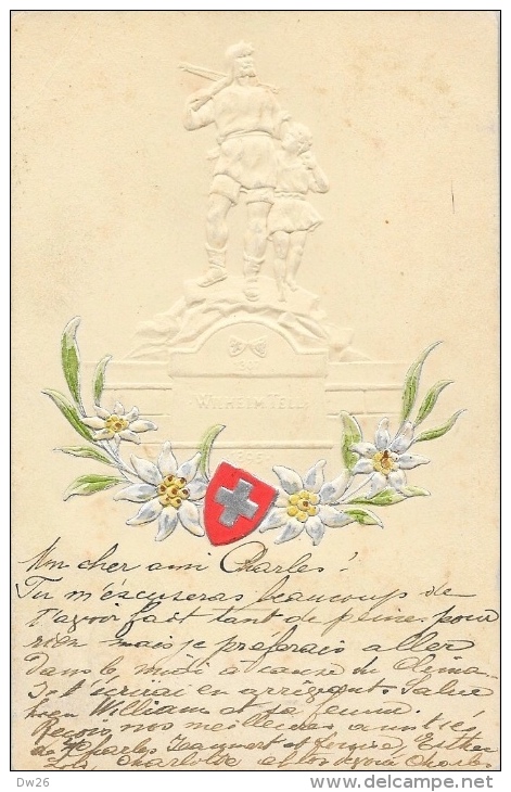 Suisse - Wilhelm (Guillaume) Tell 1807-1895 - Edelweiss Et Blason - Edition Paul Seyfert - Carte Gaufrée Précurseur - Elm