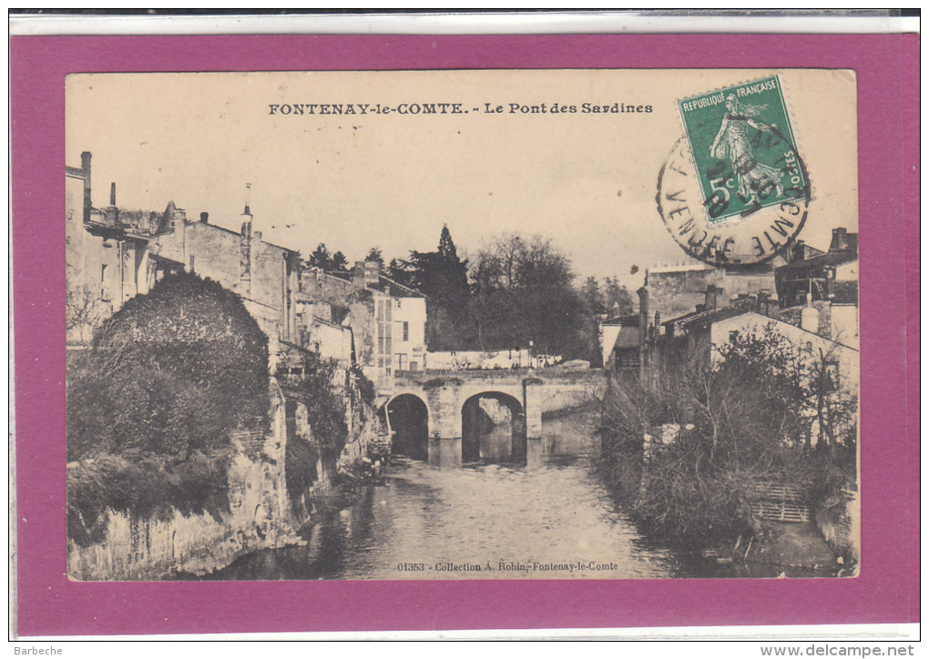 85.- FONTENAY-LE-COMTE .- Le Pont Des Sardine - Fontenay Le Comte