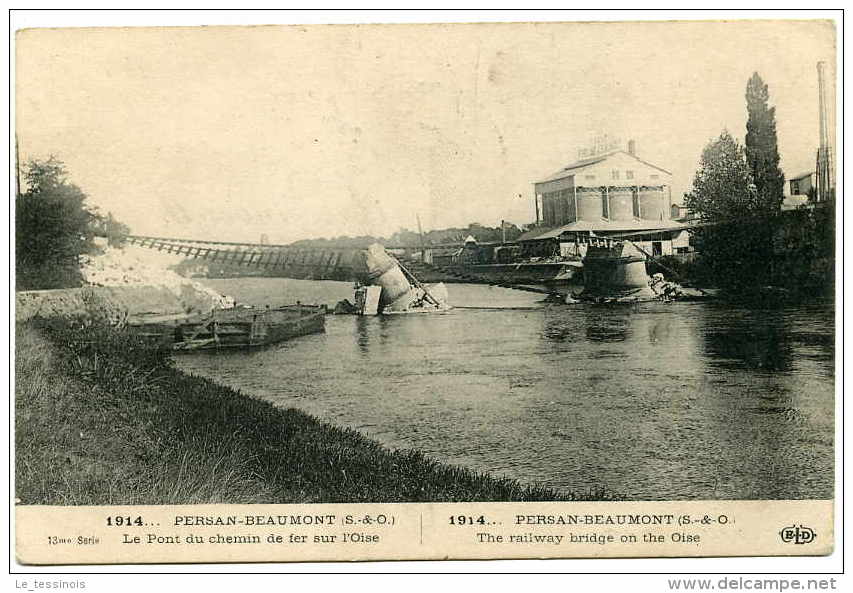 PERSAN-BEAUMONT (95) - Ce Qui Reste Du Pont De Chemin De Fer Sur L'Oise (année 1914) - Persan