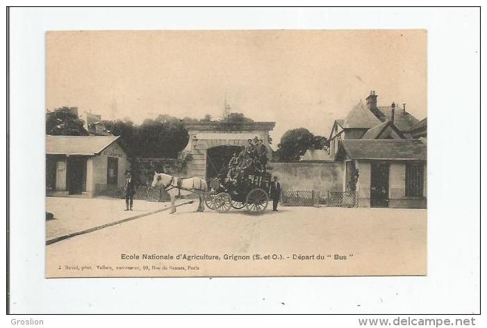 GRIGNON ECOLE NATIONALE D'AGRICULTURES (S ET O) DEPART DU BUS (DILIGENCE ANIMEE) - Grignon