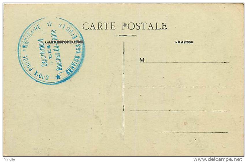 A 16-236 : CACHET POSTAL MILITAIRE SUR CARTE POSTALE. FRANCHISE MILITAIRE CROIX ROUGE AMERICAINE  DEPT BOUCHES DU RHONE - 1877-1920: Période Semi Moderne