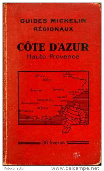 Guides Michelin Régionaux Côte D´Azur Haute Provence 1930 - 1931 - Michelin-Führer