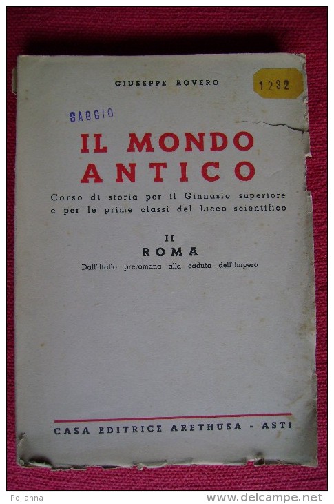 PCV/9 Giuseppe Rovero IL MONDO ANTICO II - ROMA Ed.Arethusa 1946 - Histoire, Philosophie Et Géographie