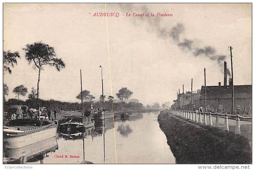 Audruicq      62     Le Canal Et La Fonderie - Audruicq