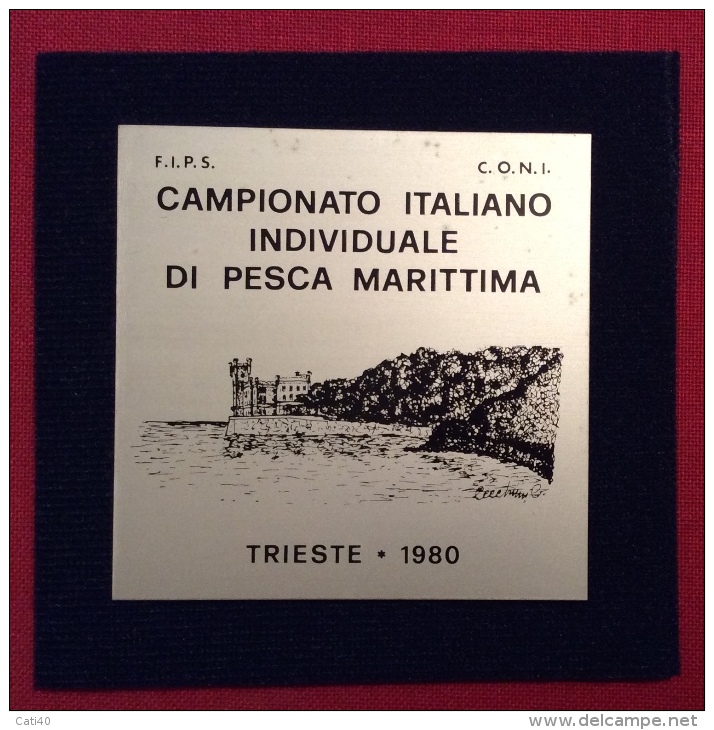 MEDAGLIA  TARGHETTA TRIESTE 1980 - CAMPIONATO ITALIANO INDIVIDUALE DI PESCA MARITTIMA  -  D.5,5x5,5 -in Astuccio - Professionali/Di Società