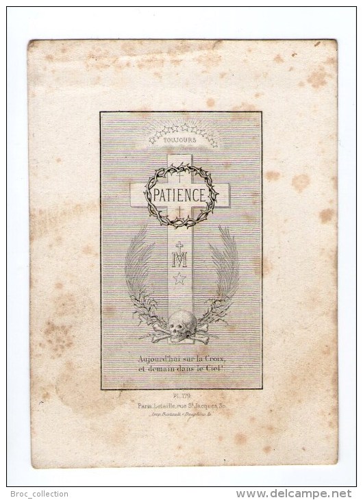 Patience, Aujourd´hui Sur La Croix Et Demain Dans Le Ciel, Mémento Mori, Image Pieuse éd. Letaille PL 179 - Images Religieuses