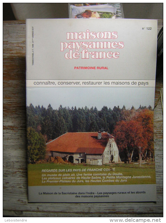 MAISONS PAYSANNES DE FRANCE  N° 122  PATRIMOINE RURAL   TRIMESTRIEL 4 T 1996 31 é ANNEE  CONNAITRE  CONSERVER RESTAURER - House & Decoration