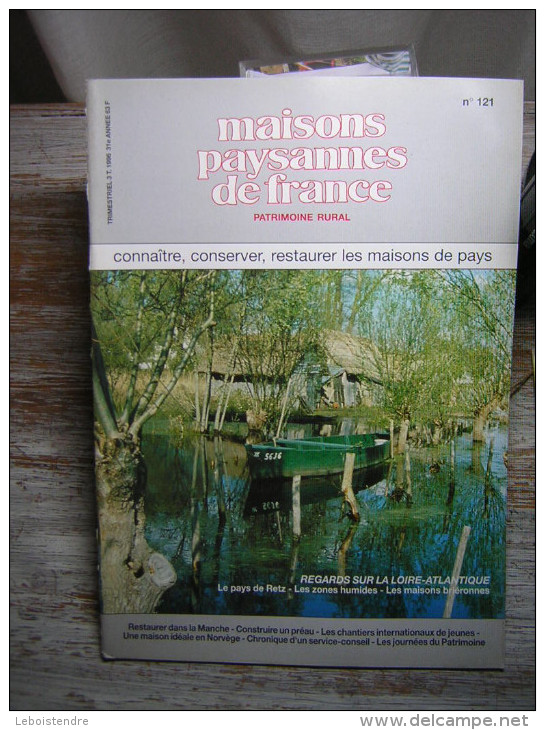 MAISONS PAYSANNES DE FRANCE  N° 121  PATRIMOINE RURAL   TRIMESTRIEL 3 T 1996 31 é ANNEE  CONNAITRE  CONSERVER RESTAURER - Huis & Decoratie