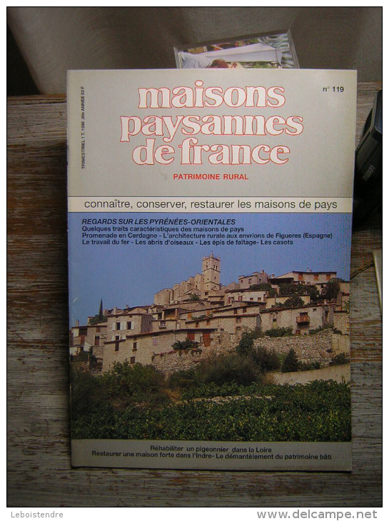 MAISONS PAYSANNES DE FRANCE  N° 119  PATRIMOINE RURAL   TRIMESTRIEL 1 T 1996 30 é ANNEE  CONNAITRE  CONSERVER RESTAURER - House & Decoration