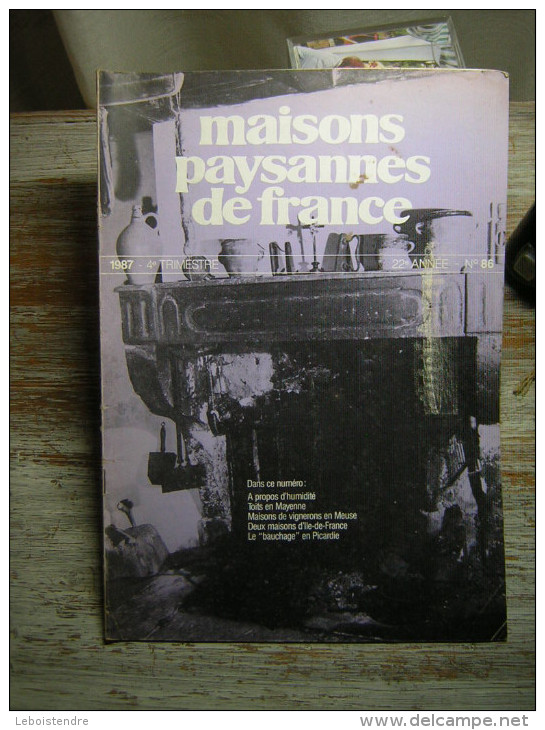 MAISONS PAYSANNES DE FRANCE  N° 86  1987   4e TRIMESTRE  22 E ANNEE    A PROPOS D'HUMIDITE  TOITS EN MAYENNE MAISONS DE - House & Decoration