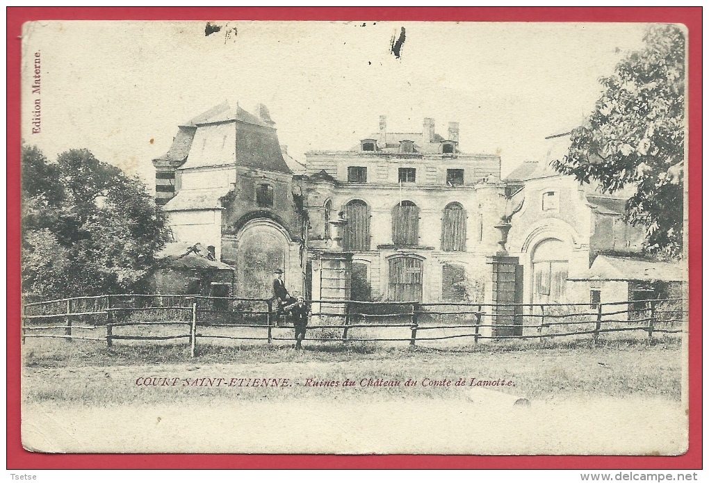 Court-Saint-Etienne - Ruines Du Château Du Comte De Lamotte - 1908 ( Voir Verso ) - Court-Saint-Etienne