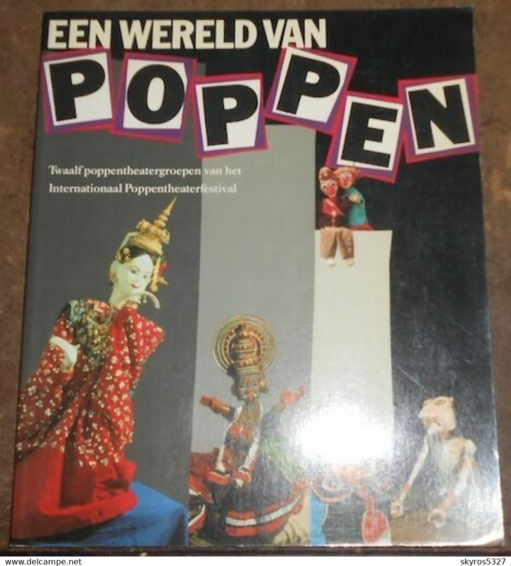 Een Wereld Van Poppen – Twaalf Poppentheatergroepen Van Het International Poppentheaterfestival 1987 Te Amsterdam - Teatro